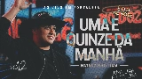 영상 썸네일 Uma e Quinze da Manhã