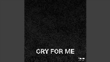 영상 썸네일 Cry For Me