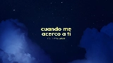 영상 썸네일 Cuando Me Acerco A Ti
