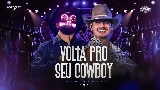 영상 썸네일 Volta Pro Seu Cowboy - Ao Vivo