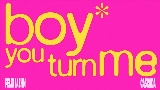 영상 썸네일 boy you turn me