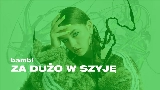 영상 썸네일 ZA DUŻO W SZYJE