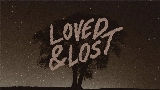 영상 썸네일 Loved and lost