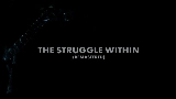 영상 썸네일 The Struggle Within - Remastered 2021