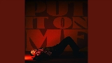 영상 썸네일 Put It On Me