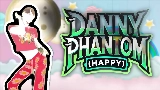 영상 썸네일 Danny Phantom (Happy)