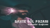 영상 썸네일 Sahte Gül Pazarı