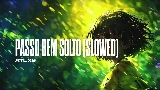 영상 썸네일 PASSO BEM SOLTO - Slowed