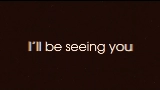 영상 썸네일 I'll Be Seeing You