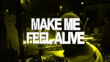 영상 썸네일 Make Me Feel Alive