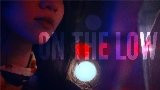 영상 썸네일 On the Low
