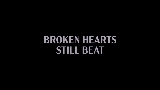 영상 썸네일 Broken Hearts Still Beat