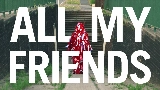 영상 썸네일 All My Friends
