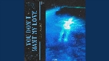 영상 썸네일 You Don't Want My Love