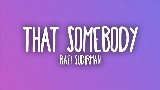 영상 썸네일 That Somebody