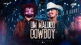영상 썸네일 Um Maluco Cowboy - Ao Vivo