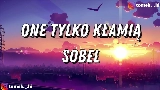 영상 썸네일 ONE TYLKO KŁAMIĄ