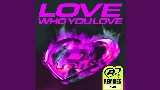 영상 썸네일 Love Who You Love - KI/KI Remix - Radio Edit