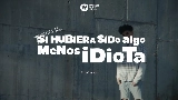 영상 썸네일 Si hubiera sido algo menos idiota