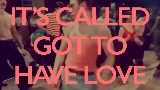 영상 썸네일 Got to Have Love