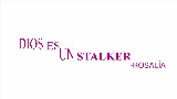 영상 썸네일 Dios Es Un Stalker