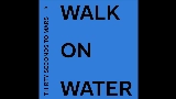 영상 썸네일 Walk On Water