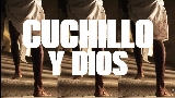 영상 썸네일 CUCHILLO Y DIOS