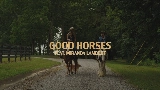 영상 썸네일 Good Horses - feat. Miranda Lambert