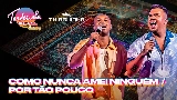 영상 썸네일 Como Nunca Amei Ninguém / Por Tão Pouco - Ao Vivo