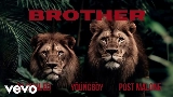 영상 썸네일 Brother (with Post Malone & YoungBoy Never Broke Again)