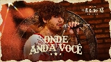 영상 썸네일 Onde Anda Você