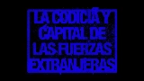 영상 썸네일 La codicia y capital de las fuerzas extranjeras