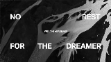 영상 썸네일 no rest for the dreamer