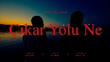 영상 썸네일 ÇIKAR YOLU NE