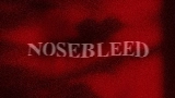 영상 썸네일 NOSEBLEED