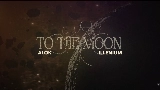 영상 썸네일 To The Moon
