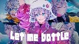 영상 썸네일 Let me battle